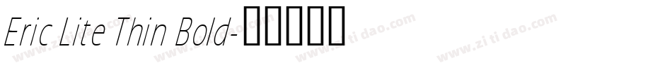 Eric Lite Thin Bold字体转换